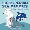 The Incredible Sea Mammals | Children's Science & Nature