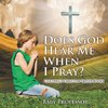 Does God Hear Me When I Pray? - Children's Christian Prayer Books