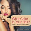 What Color Is Your Hair? | Sense & Sensation Books for Kids