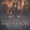 Nobles, Knights, Maidens and Manors