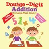 Double-Digit Addition Workbook Math Grade 2 | Children's Math Books