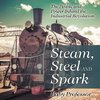 Steam, Steel and Spark