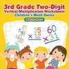 3rd Grade Two-Digit Vertical Multiplication Worksheets | Children's Math Books