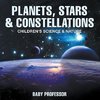 Planets, Stars & Constellations - Children's Science & Nature