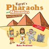 Egypt's Pharaohs and Mummies Ancient History for Kids | Children's Ancient History