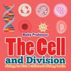 The Cell and Division Biology for Kids | Children's Biology Books