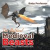 The Mythical Medieval Beasts Ancient History of Europe | Children's Medieval Books