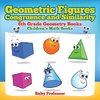 Geometric Figures, Congruence and Similarity - 6th Grade Geometry Books | Children's Math Books