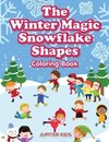 The Winter Magic Snowflake Shapes Coloring Book