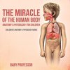 The Miracle of the Human Body