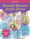 Beautiful Blossoms Artistic Flower Coloring Book