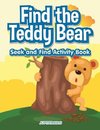 Find the Teddy Bear Seek and Find Activity Book