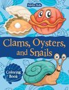 Clams, Oysters, and Snails Coloring Book