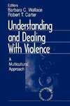 Wallace, B: Understanding and Dealing With Violence