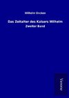 Das Zeitalter des Kaisers Wilhelm