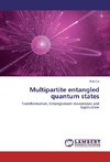 Multipartite entangled quantum states