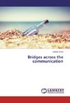 Bridges across the communication