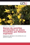 Banco de semillas germinable en áreas invadidas por Retamo espinoso