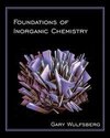 Wulfsberg, G: Foundations of Inorganic Chemistry