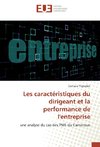 Les caractéristiques du dirigeant et la performance de l'entreprise