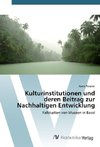 Kulturinstitutionen und deren Beitrag zur Nachhaltigen Entwicklung
