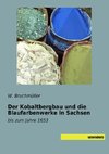 Der Kobaltbergbau und die Blaufarbenwerke in Sachsen