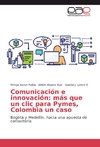 Comunicación e innovación: más que un clic para Pymes, Colombia un caso