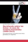Decidiendo sobre las listas: el caso de Cristina Fernández (2009-2013)