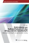 Einbindung von Rollstuhlfahrern in den Alltag und die Gesellschaft