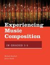 Experiencing Music Composition in Grades 3-5