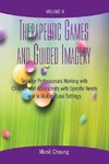 Therapeutic Games and Guided Imagery Volume II