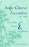 Anglo-Chinese Encounters since 1800