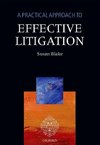 Blake, S: Practical Approach to Effective Litigation