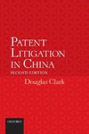 Patent Litigation in China 2e (Revised)