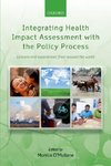 Integrating Health Impact Assessment with the Policy Process