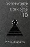 Somewhere on the Dark Side of the ID