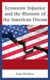 Economic Injustice and the Rhetoric of the American Dream