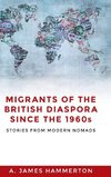 Migrants of the British diaspora since the 1960s