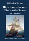 Die schwarze Galeere / Else von der Tanne