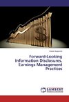 Forward-Looking Information Disclosures, Earnings Management Practices