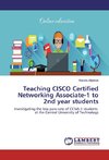 Teaching CISCO Certified Networking Associate-1 to 2nd year students