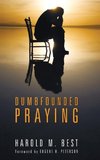 Dumbfounded Praying