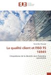 La qualité client et l'ISO TS 16949