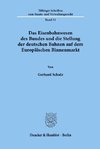 Das Eisenbahnwesen des Bundes und die Stellung der deutschen Bahnen auf dem Europäischen Binnenmarkt.