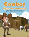 Cowboy libro da colorare