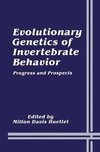 Evolutionary Genetics of Invertebrate Behavior