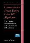 Communication System Design Using DSP Algorithms