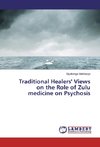 Traditional Healers' Views on the Role of Zulu medicine on Psychosis