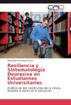 Resiliencia y Sintomatología Depresiva en Estudiantes Universitarios