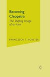 Becoming Cleopatra